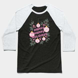 Happy Holidays Cute Christmas Baubles #2 Baseball T-Shirt